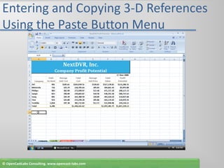 Entering and Copying 3-D References Using the Paste Button Menu© OpenCastLabs Consulting. www.opencast-labs.com