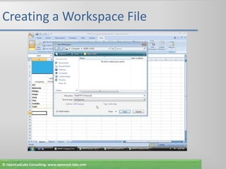 Creating a Workspace File© OpenCastLabs Consulting. www.opencast-labs.com