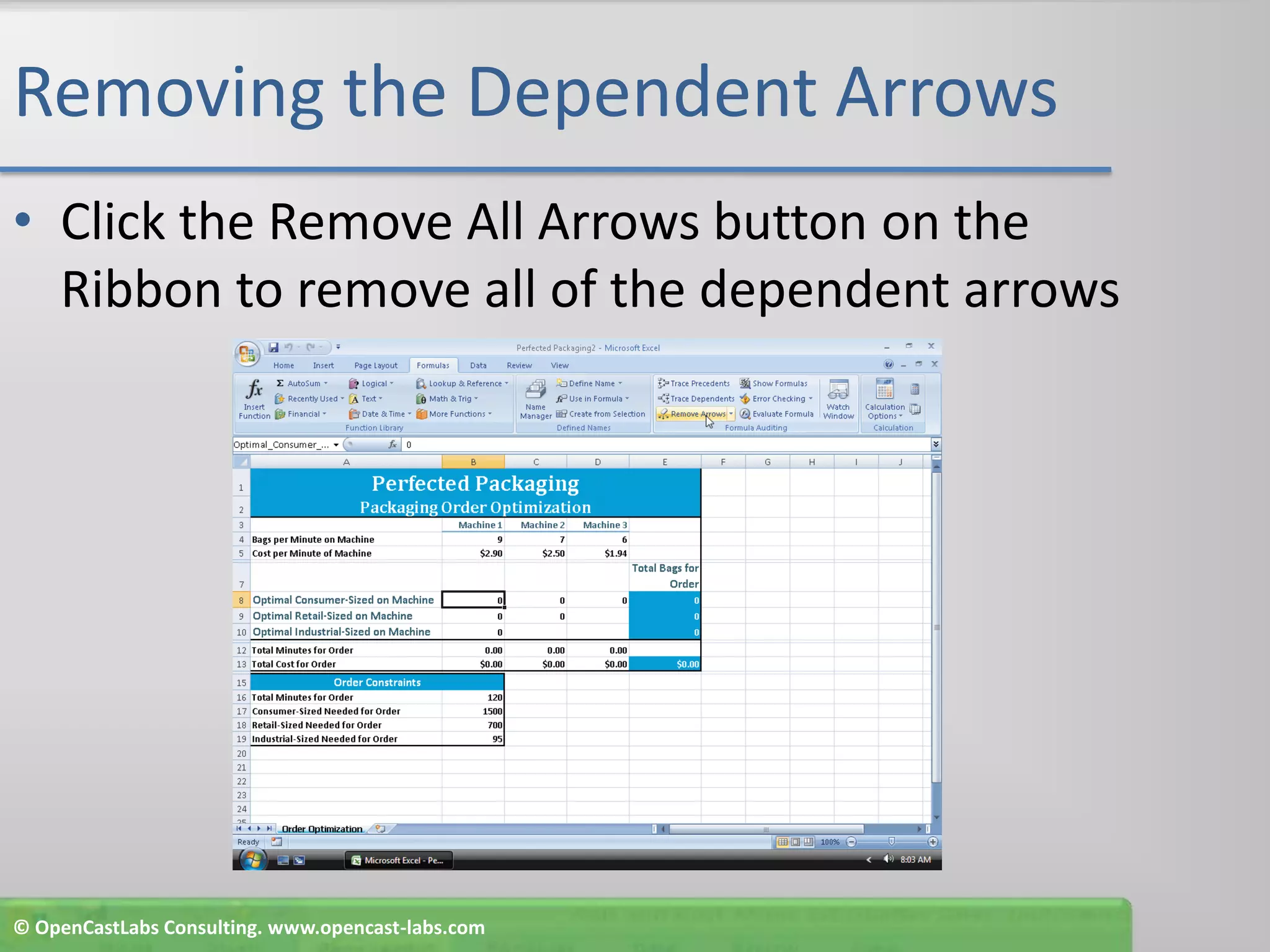 Removing the Dependent ArrowsClick the Remove All Arrows button on the Ribbon to remove all of the dependent arrows© OpenCastLabs Consulting. www.opencast-labs.com