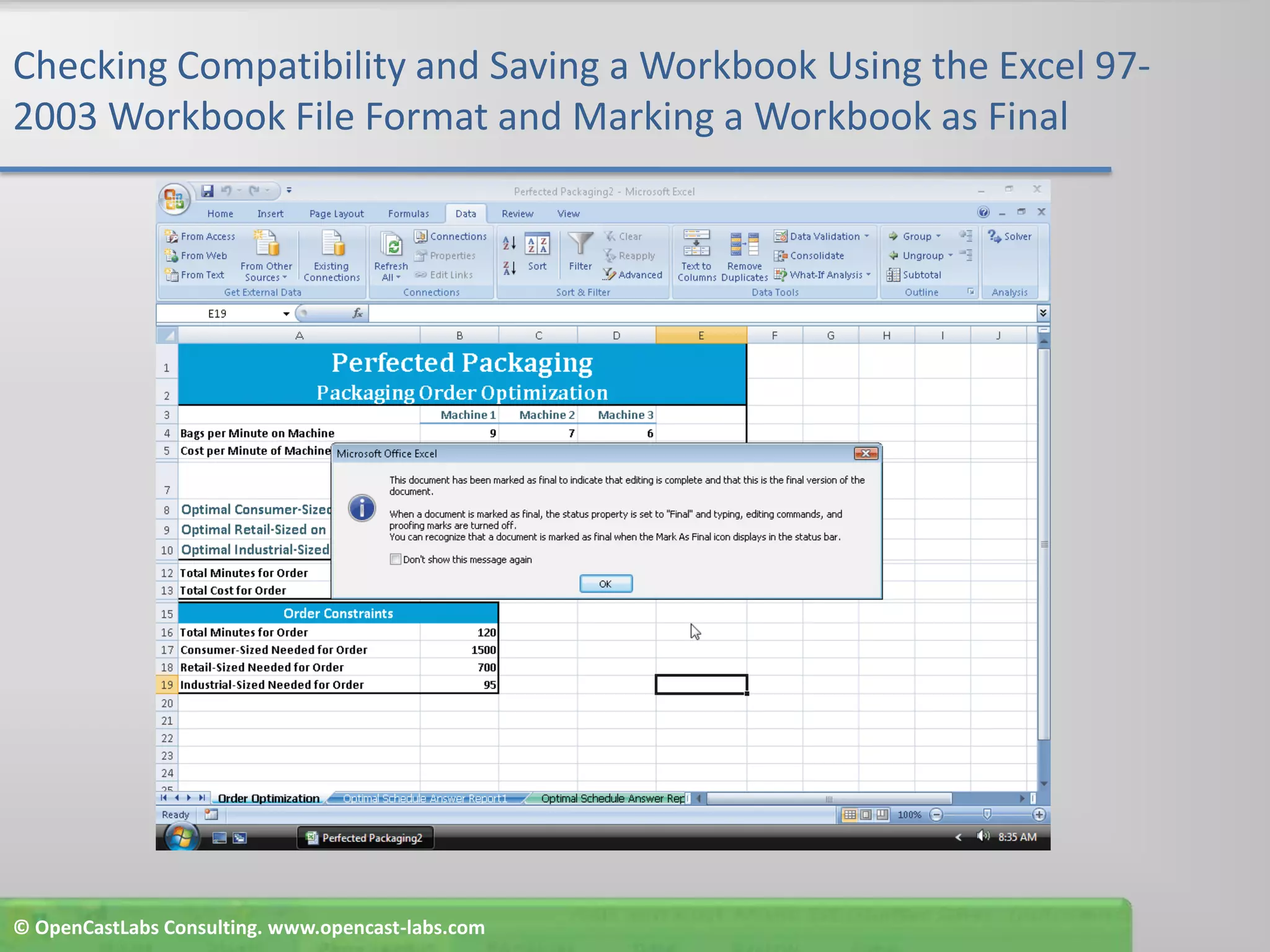 Checking Compatibility and Saving a Workbook Using the Excel 97-2003 Workbook File Format and Marking a Workbook as Final© OpenCastLabs Consulting. www.opencast-labs.com