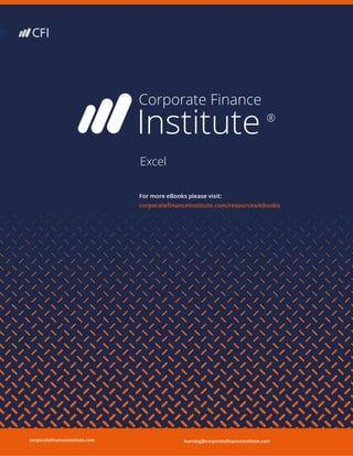 The Corporate Finance Institute Excel
1
corporatefinanceinstitute.com
Excel
 