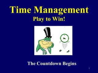 Time Management Play to Win! The Countdown Begins   