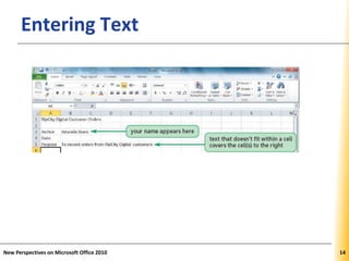XPXPXPEntering Text
New Perspectives on Microsoft Office 2010 14
 