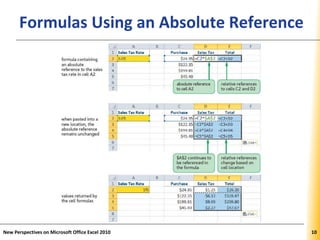 XPXPXPFormulas Using an Absolute Reference
New Perspectives on Microsoft Office Excel 2010 10
 