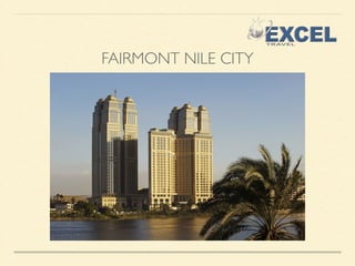 FAIRMONT NILE CITY 
 