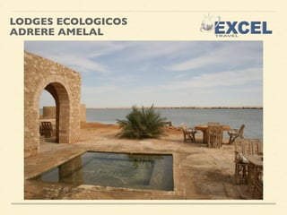 LODGES ECOLOGICOS 
ADRERE AMELAL 
 