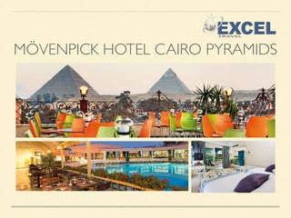 MÖVENPICK HOTEL CAIRO PYRAMIDS 
 