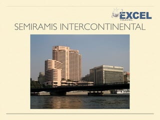 SEMIRAMIS INTERCONTINENTAL 
 