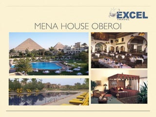 MENA HOUSE OBEROI 
 