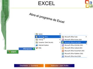 EXCEL Abra el programa de Excel 