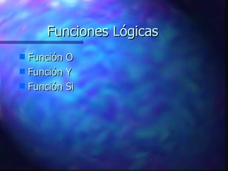 Función O Función Y Función Si Funciones Lógicas