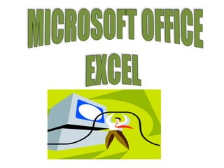 MICROSOFT OFFICE EXCEL  