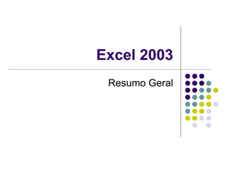 Excel 2003 Resumo Geral 