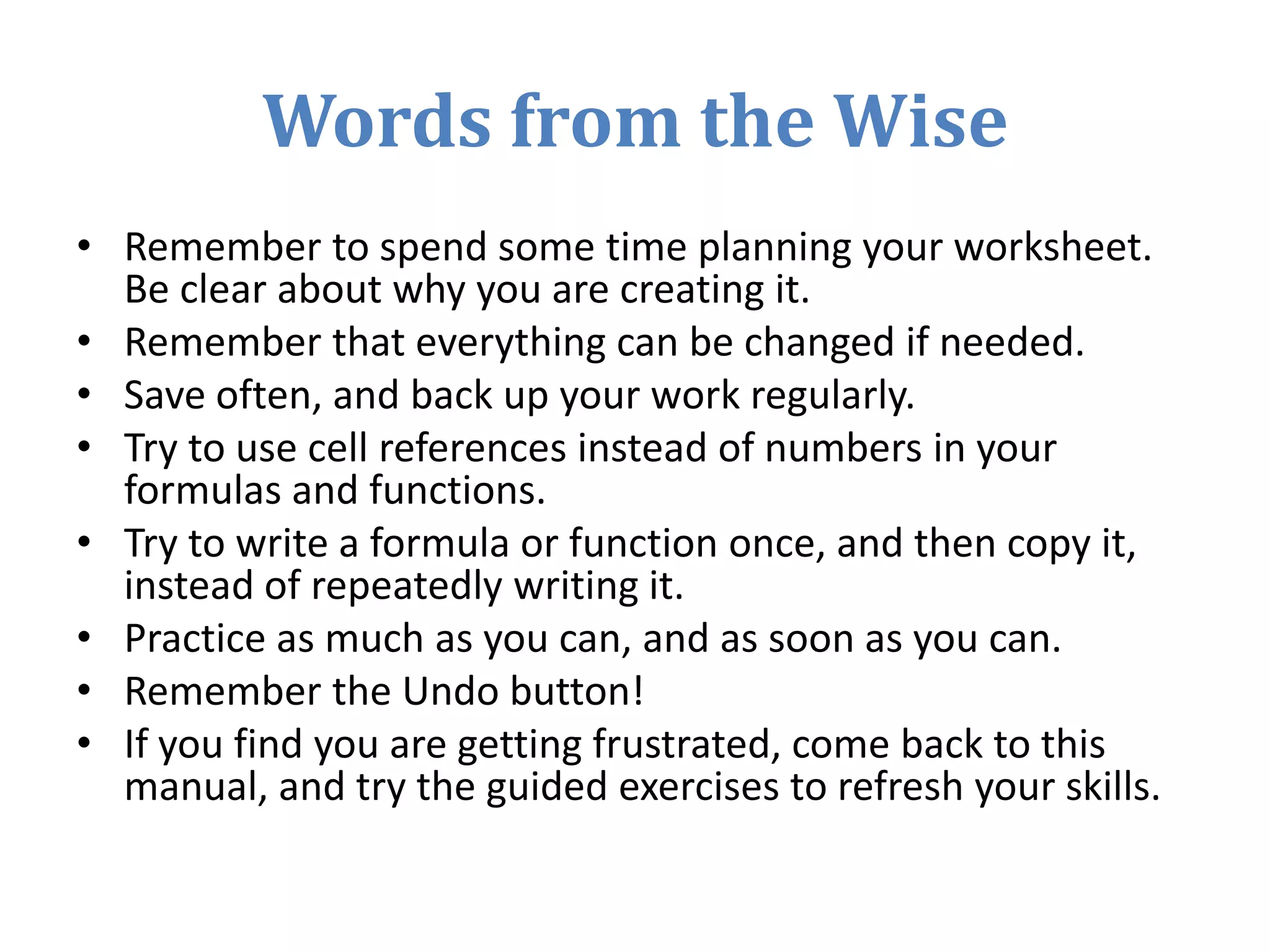 Using the SUM Function (I)Access the SUM function via the AutoSum button on the Formulas or Home tab.