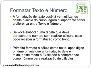 MínimoEncontra o mínimo valor do conjunto de dados selecionados. Então você deverá informar quais serão os valores, para a função analisar e dizer qual é o mínimo valor encontrado.Calcule o mínimo das linhas e colunas junto com o professor.www.michelfabiano.blogspot.com