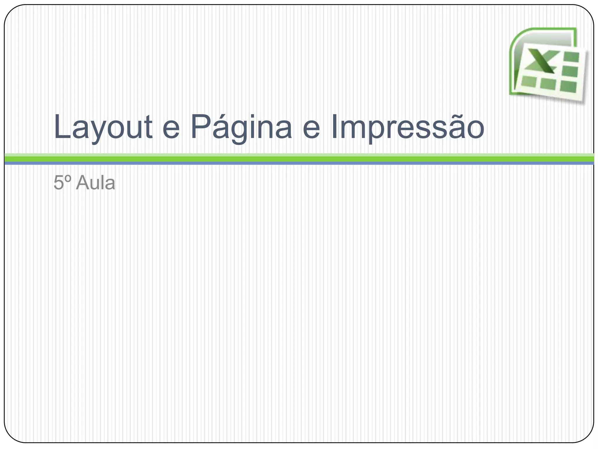 Layout e Página e Impressão5º Aula