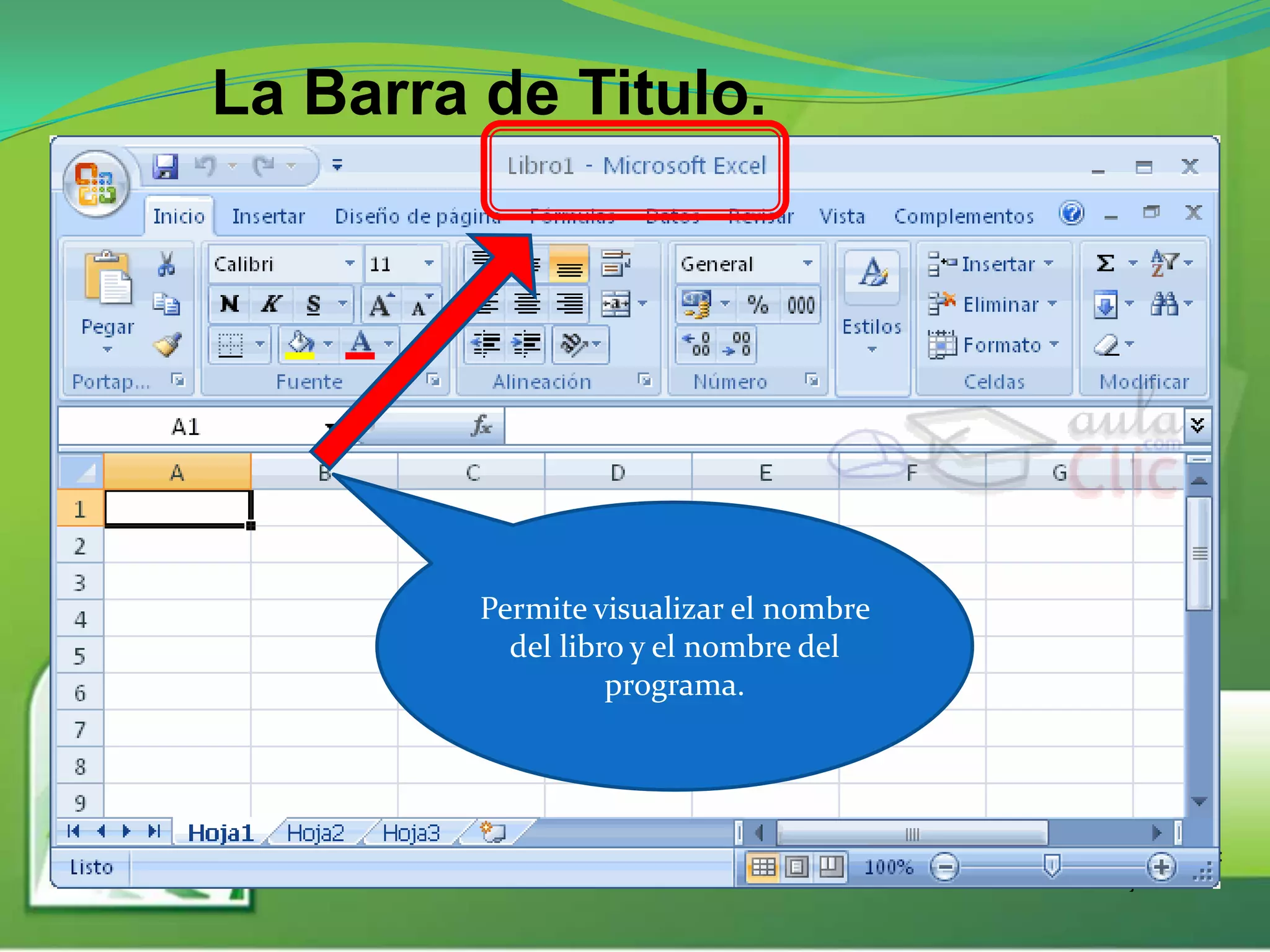 Presentado por :
Yovany Arrocha
La Barra de Titulo.
1:22 a.m.
Permite visualizar el nombre
del libro y el nombre del
programa.
 