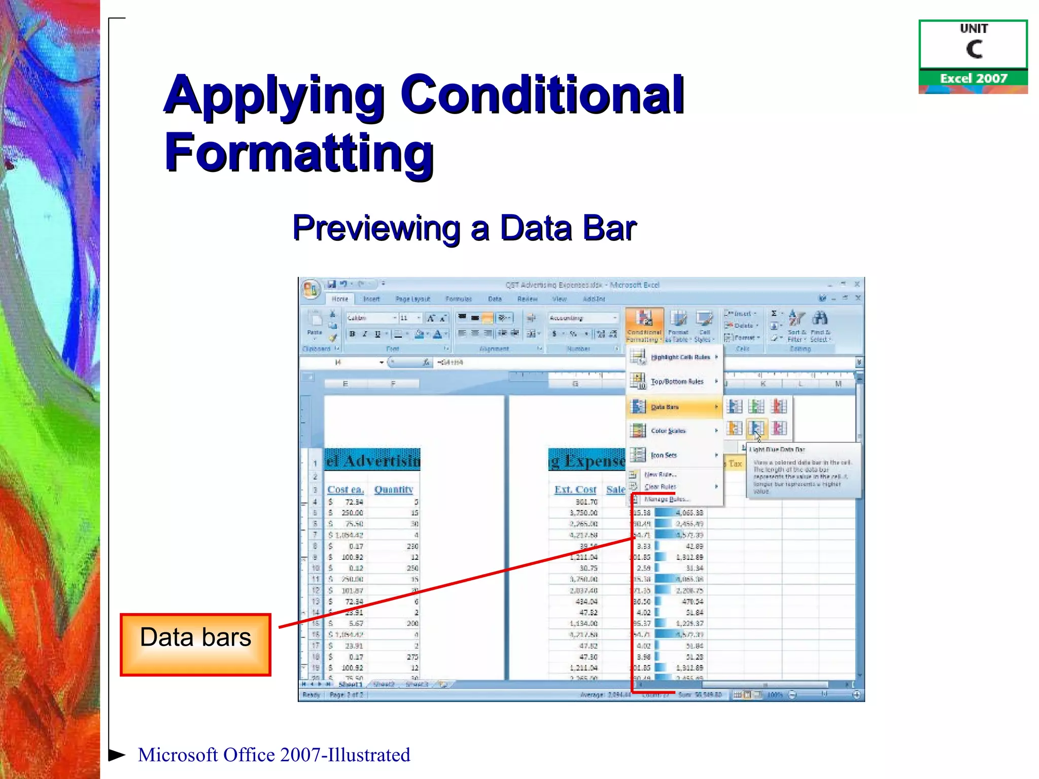 Applying Conditional Formatting Microsoft Office 2007-Illustrated Previewing a Data Bar Data bars 