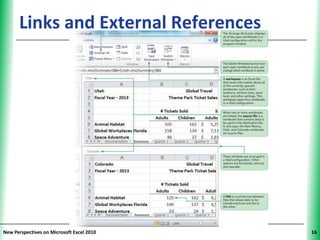 Links and External References        XP




New Perspectives on Microsoft Excel 2010        16
 