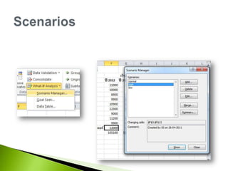 การจำลองสถานการณ์สมมติ เพื่อทำการคำนวนผลลัพธ์ของสถานการณ์ต่างๆ เพื่อวิเคราะห์ผลที่แตกต่างกันในแต่ละสถานณ์การScenarios