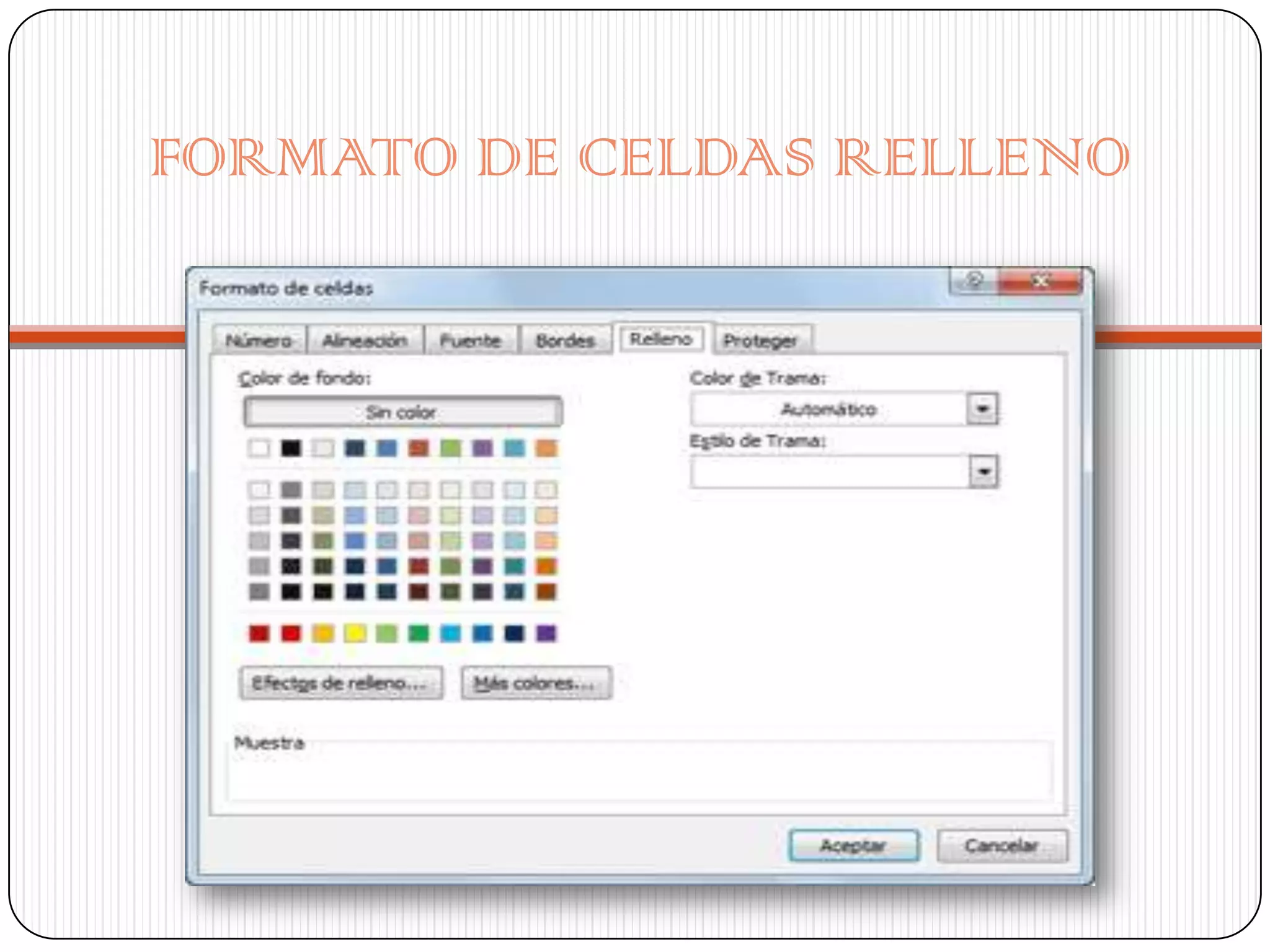 FORMATO DE CELDAS RELLENO

 