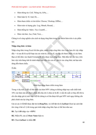Phiên bản thử nghiệm – Lưu hành nội bộ - Microsoft Vietnam
68
 Hàm thông tin: Cell, Thông tin, IsNa,…
 Hàm luận lý: If, ...