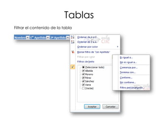 Tablas
Filtrar el contenido de la tabla
 