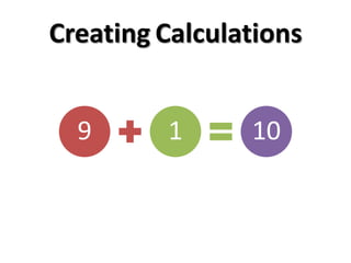 Creating Calculations
9

1

10

 