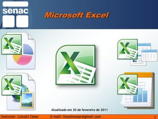 1 Microsoft Excel Atualizado em 20 de fevereiro de 2011 