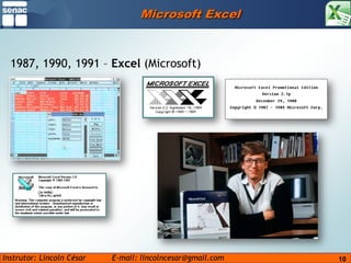 10Microsoft Excel1987, 1990, 1991 – Excel (Microsoft)