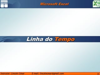 2Microsoft ExcelLinha do Tempo