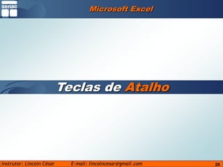 Microsoft ExcelTeclas de Atalho28