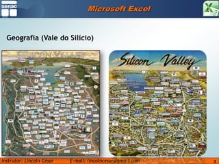 3Microsoft ExcelGeografia (Vale do Silício)