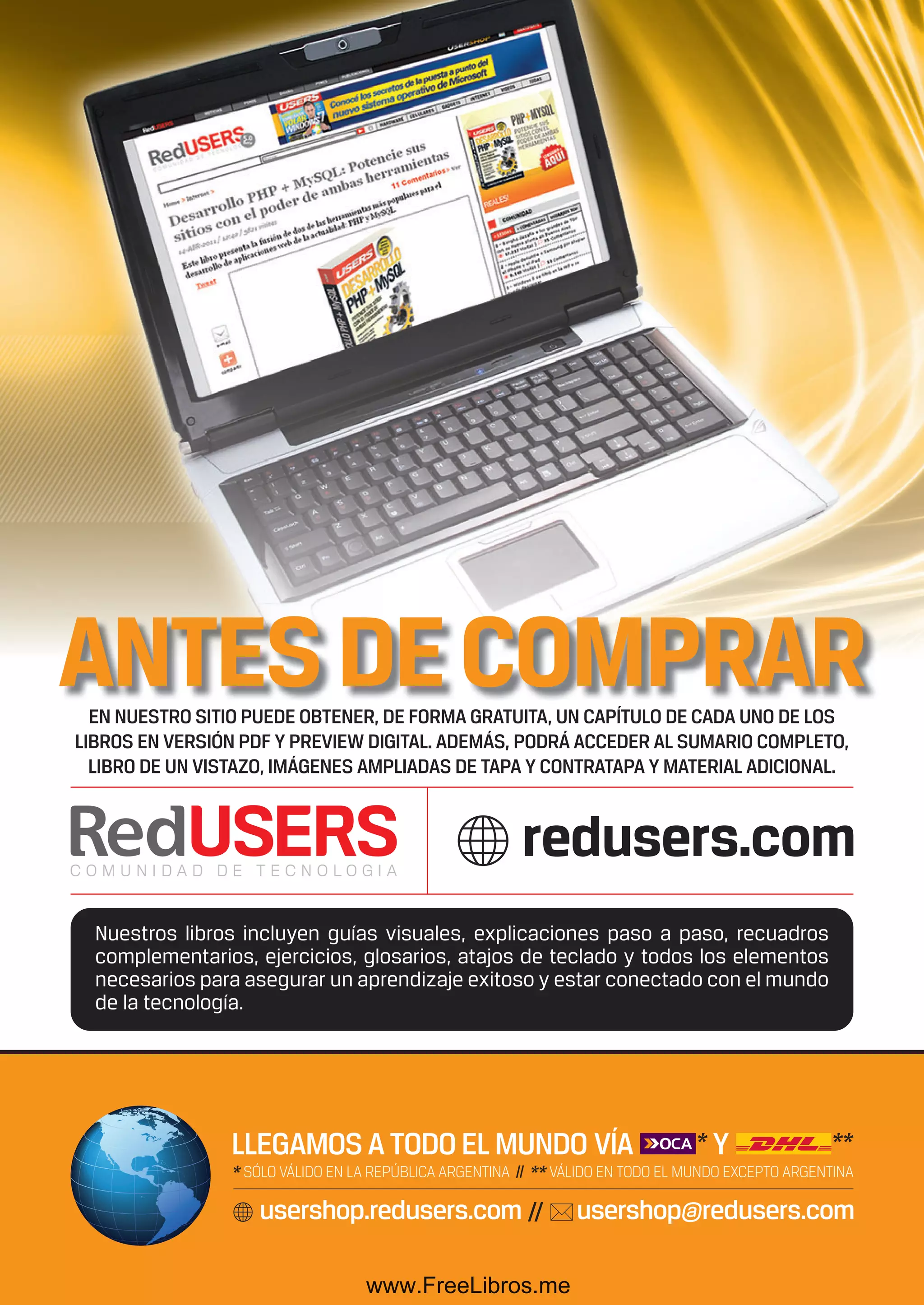 BomboANTESDECOMPRAREN NUESTRO SITIO PUEDE OBTENER, DE FORMA GRATUITA, UN CAPÍTULO DE CADA UNO DE LOS
LIBROS EN VERSIÓN PDF Y PREVIEW DIGITAL. ADEMÁS, PODRÁ ACCEDER AL SUMARIO COMPLETO,
LIBRO DE UN VISTAZO, IMÁGENES AMPLIADAS DE TAPA Y CONTRATAPA Y MATERIAL ADICIONAL.
www.FreeLibros.me
 