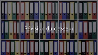 Révision du classeur
 
