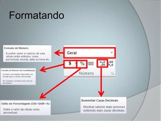 Formatando
 
