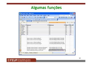 68
Algumas funAlgumas funççõesões
 