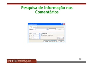 125
Pesquisa de InformaPesquisa de Informaçção nosão nos
ComentComentááriosrios
 