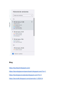 Blog
https://lauritasof.blogspot.com/
https://tecnologiaconmiperrohashi.blogspot.com/?m=1
https://tecologiaconcatarata.blogspot.com/?m=1
https://tecnoidk.blogspot.com/p/periodo-1-2024.ht
 