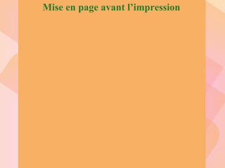 Mise en page avant l’impression 