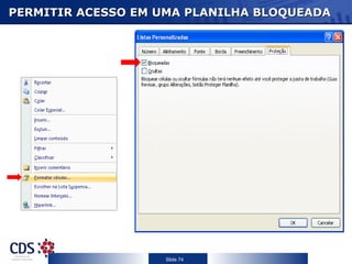 PERMITIR ACESSO EM UMA PLANILHA BLOQUEADA 