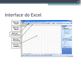 4

Interface do Excel

 