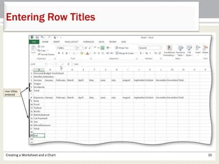 Creating a Worksheet and a Chart 10
Entering Row Titles
 