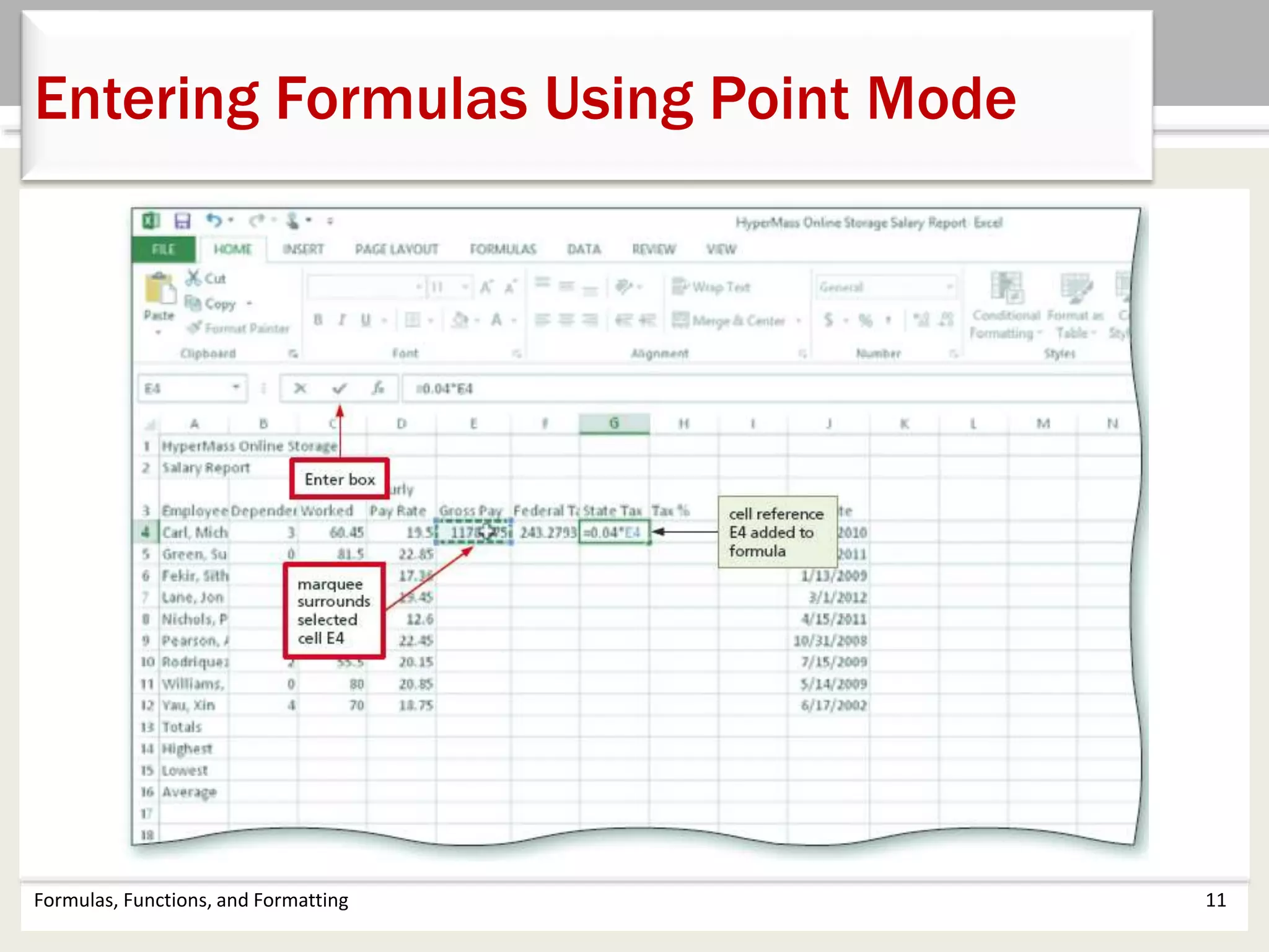 Formulas, Functions, and Formatting 11
Entering Formulas Using Point Mode
 