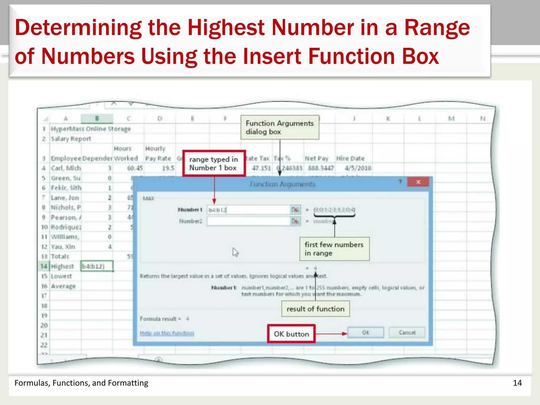 Formulas, Functions, and Formatting 14
Determining the Highest Number in a Range
of Numbers Using the Insert Function Box
 