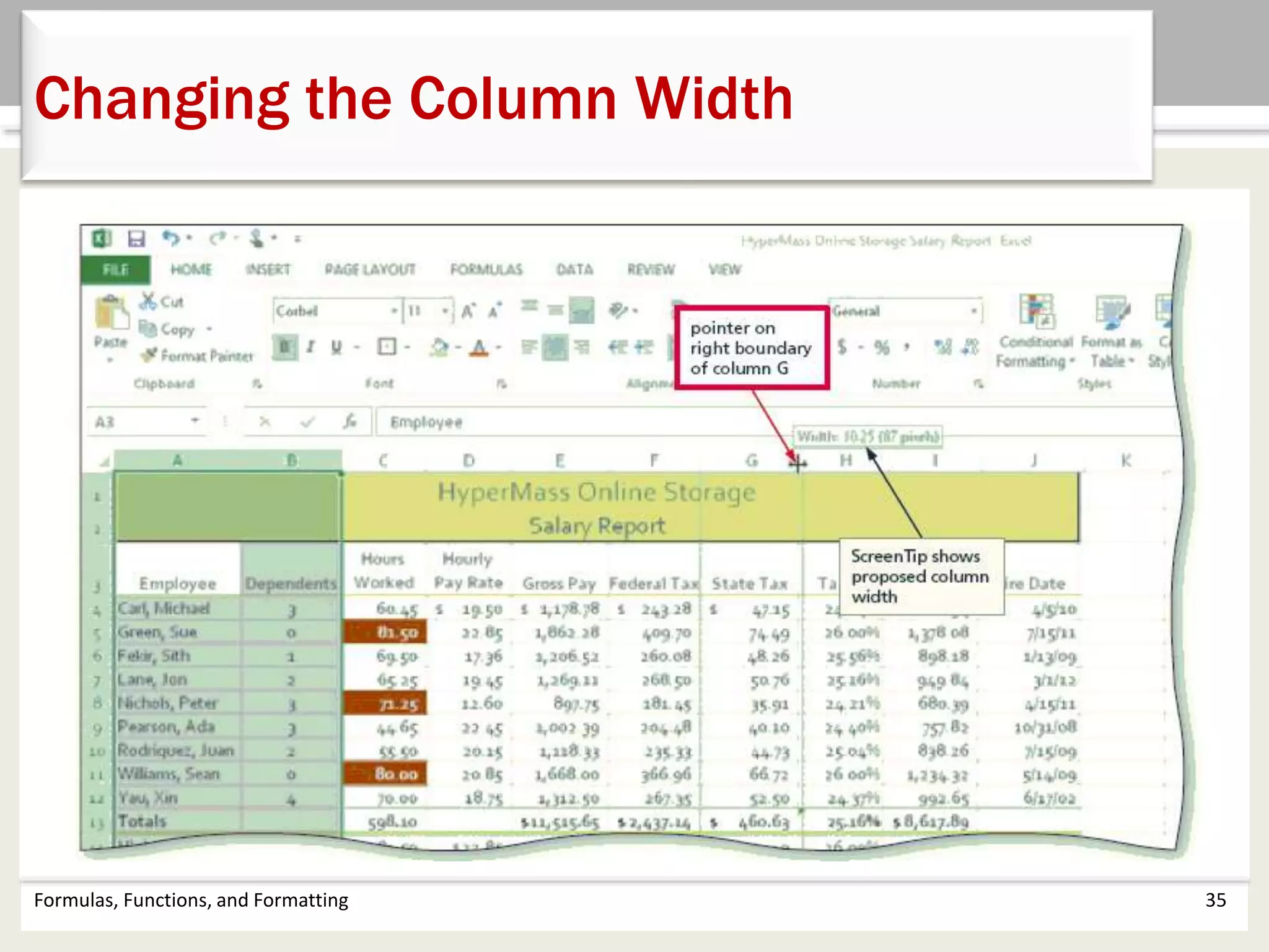 Formulas, Functions, and Formatting 35
Changing the Column Width
 
