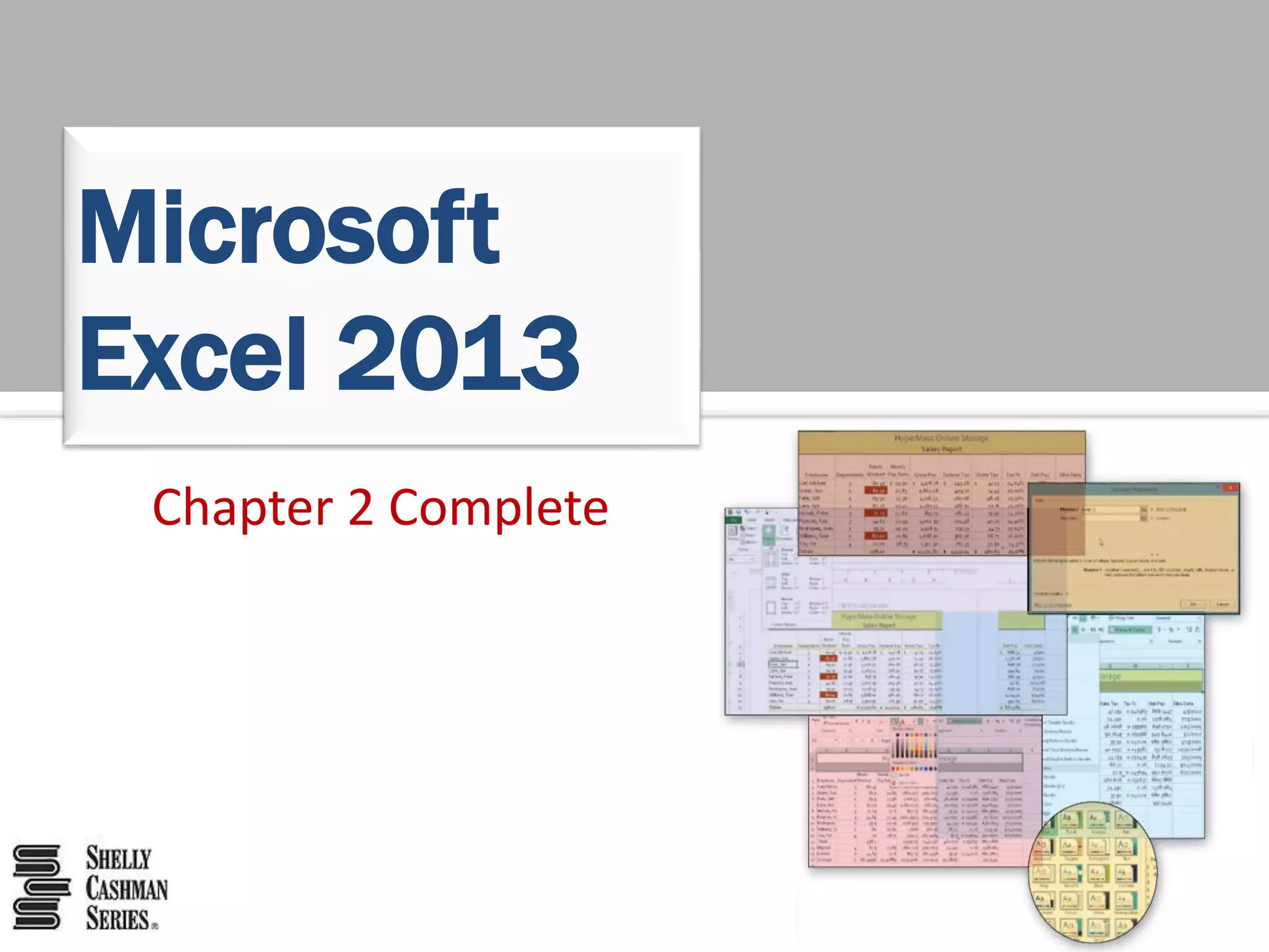 Chapter 2 Complete
Microsoft
Excel 2013
 
