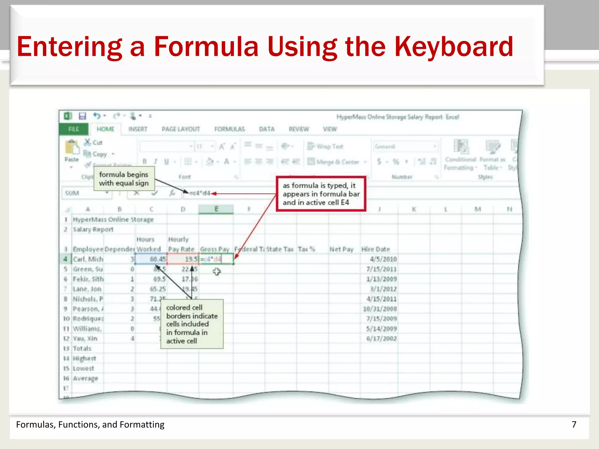 Formulas, Functions, and Formatting 7
Entering a Formula Using the Keyboard
 