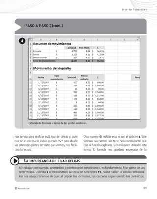 paso a paso 3 (cont.) 
4 
Extienda la fórmula al resto de las celdas auxiliares. 
nos servirá para realizar este tipo de tareas y, aun-que 
no es necesario incluir guiones “-” para dividir 
las diferentes partes de texto que unimos, nos facili-tará 
la lectura. 
Inser tar func iones 
Otra manera de realizar esto es con el carácter &. Este 
símbolo nos permite unir texto de la misma forma que 
con la función explicada. Si hubiéramos utilizado esta 
forma, lo fórmula nos quedaría expresada de la 
la importancia de Fijar celdas 
Al trabajar con sumas, promedios o conteos con condiciones, es fundamental fijar parte de las 
referencias, usando $ o presionando la tecla de funciones F4, hasta hallar la opción deseada. 
Así nos aseguraremos de que, al copiar las fórmulas, los cálculos sigan siendo los correctos. 
redusers.com 89 
 