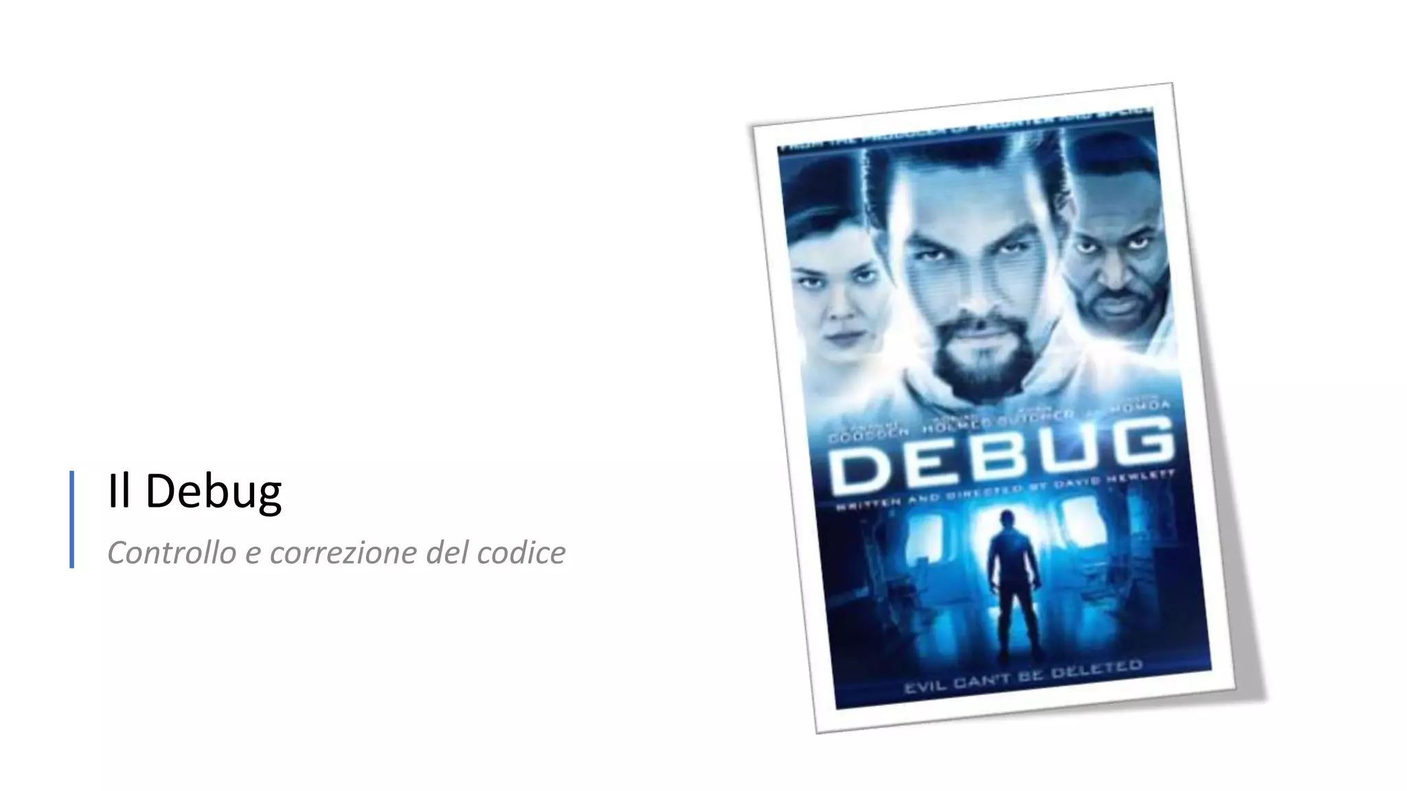 Il Debug Controllo e correzione del codice 